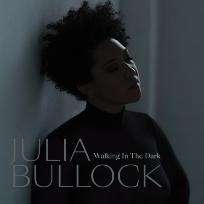 Julia Bullock: Walking in the Dark